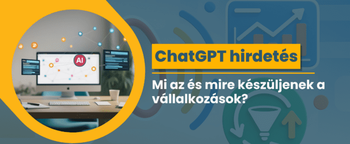 Mi az a Chatgpt hirdetés és mire készüljenek a vállalkozások ezzel kapcsolatban? -Blog fejléckép
