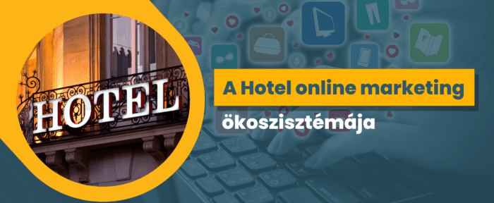 A hotel online marketing ökoszisztémája