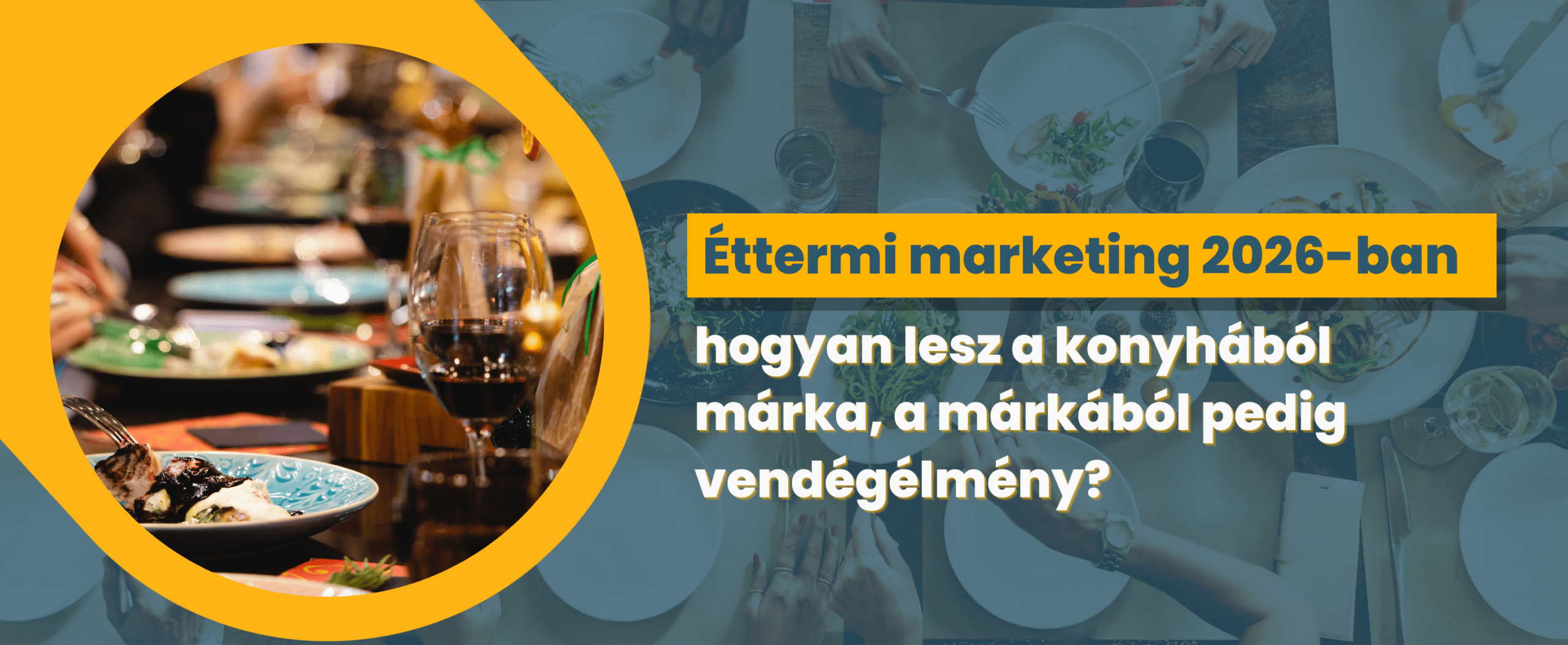 hogyan lesz a konyhából márka, a márkából pedig vendégélmény?