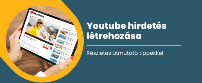 Youtube hirdetés feltöltése lépésől lépésre